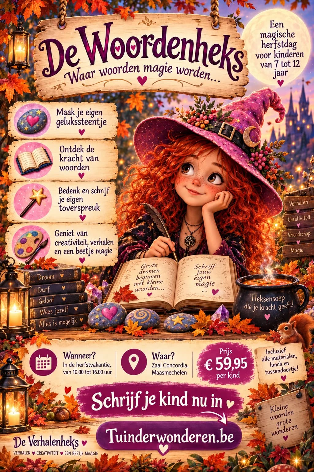 Flyer De Woordenheks: een roodharige heks met paarse hoed schrijft in een boek, omringd door gelukssteentjes, heksensoep en herfstbladeren. Wanneer: herfstvakantie 10.00–16.00. Waar: Zaal Concordia Maasmechelen. Prijs: € 59,95 per kind, incl. alle materialen, lunch en tussendoortje.